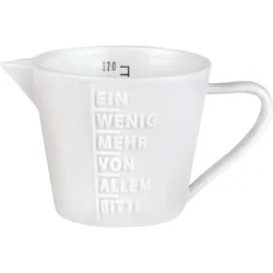 Messbecher EIN WENIG MEHR... (LBH 11x7x6,50 cm) - weiß - LBH 11x7x6,50 cm