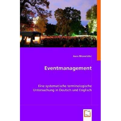 Ritzenhöfer, A: Eventmanagement, Taschenbuch von Anne Ritzenhöfer, VDM, 978-3-639-02705-1