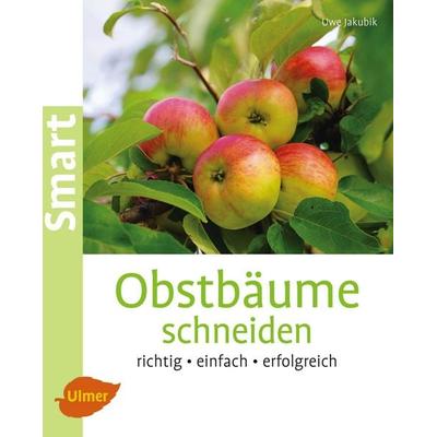 Obstbäume schneiden, Taschenbuch von Uwe Jakubik, Verlag Eugen Ulmer, 978-3-8001-3382-6