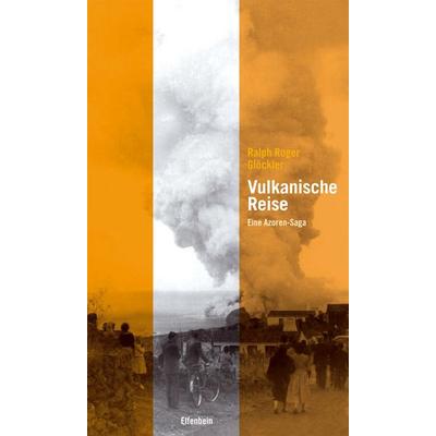 Vulkanische Reise, Gebundene Ausgabe von Ralph R. Glöckler, Elfenbein, 978-3-932245-92-3