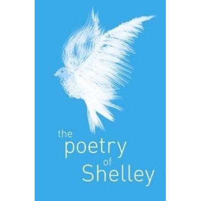 The Poetry of Percy Shelley, Taschenbuch von Percy Bysshe Shelley, Arcturus Publishing Ltd, 978-1-78828-775-3