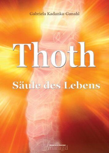Gabriela Kadanka-Ganahl - Toth - Säule des Lebens - Preis vom 11.10.2026 03:10:56 h