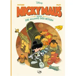 Micky gegen die Allianz des Bösen, Comics + Manga von Walt Disney, Ulrich Pröfrock, Disney, Nicolas Pothier, Johan Pilet