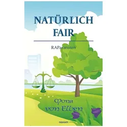 natürlich fair, Belletristik von Mona von Elben