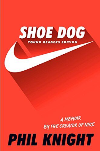Phil Knight - Shoe Dog: Young Readers Edition - Preis vom 07.10.2026 11:45:10 h
