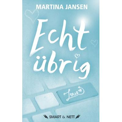 Echt übrig, Taschenbuch von Martina Jansen, Smart & Nett, 978-3-946406-00-6