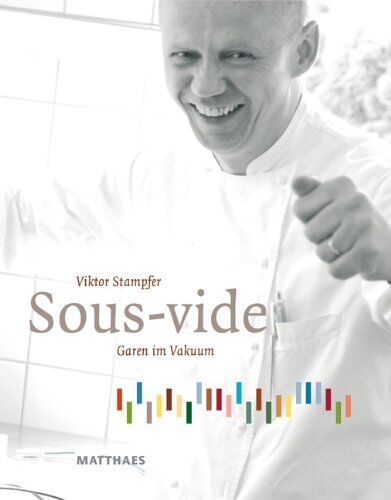 Viktor Stampfer - Sous-Vide: Garen im Vakuum - Preis vom 30.09.2026 09:01:18 h