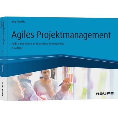 Agiles Projektmanagement, Taschenbuch von Jörg Preussig, Haufe-Lexware