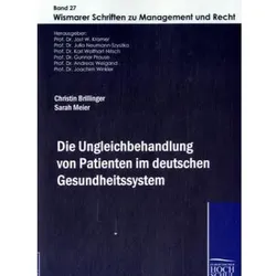 Die Ungleichbehandlung von Patienten im deutschen Gesundheitssystem, Fachbücher von Sarah Meier, Christin Brillinger