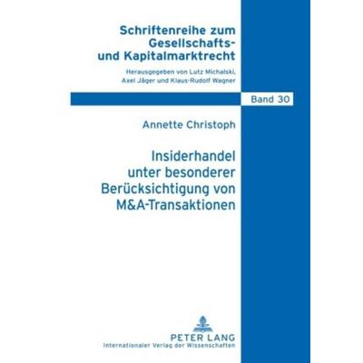 Insiderhandel unter besonderer Berücksichtigung von M&A-Transaktionen, Gebundene Ausgabe von Annette Christoph, Peter Lang GmbH, Internationaler
