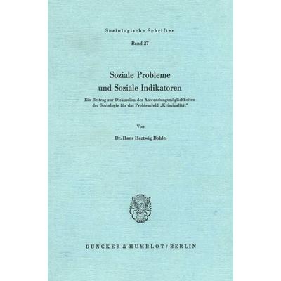 Soziale Probleme und Soziale Indikatoren., Taschenbuch von Hans Hartwig Bohle, Duncker & Humblot, 978-3-428-04877-9