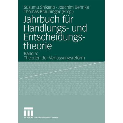 Jahrbuch für Handlungs- und Entscheidungstheorie, Taschenbuch von Susumu Shikano,Joachim Behnke,Thomas Bräuninger, VS Verlag für Sozialwissenschaften,