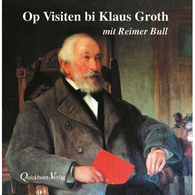 Op Visiten bi Klaus Groth mit Reimer Bull - Klaus Groth, CD, 9783876512532
