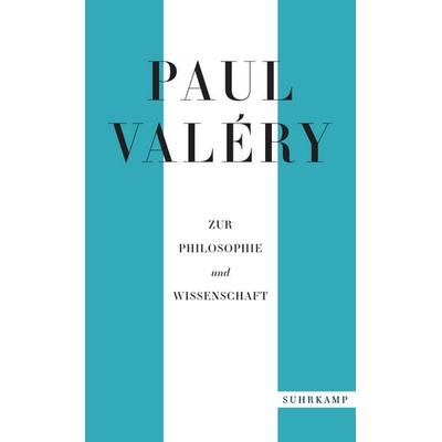 Zur Philosophie und Wissenschaft, Taschenbuch von Paul Valery, Suhrkamp, 978-3-518-47217-0