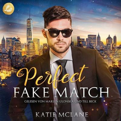 Perfect Fake Match (Perfect Fake Reihe Band 2) - Katie McLane, Audio, 4099995925791