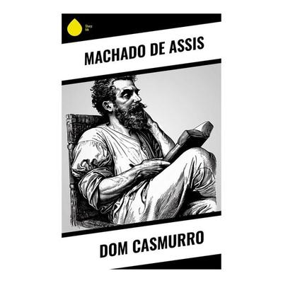 Dom Casmurro, Taschenbuch von Machado de Assis, Sharp Ink, 978-80-283-7952-0