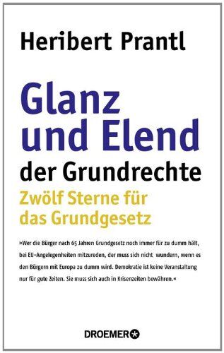 Heribert Prantl - Glanz und Elend der Grundrechte: Zwölf Sterne für das Grundgesetz - Preis vom 02.10.2026 23:42:20 h