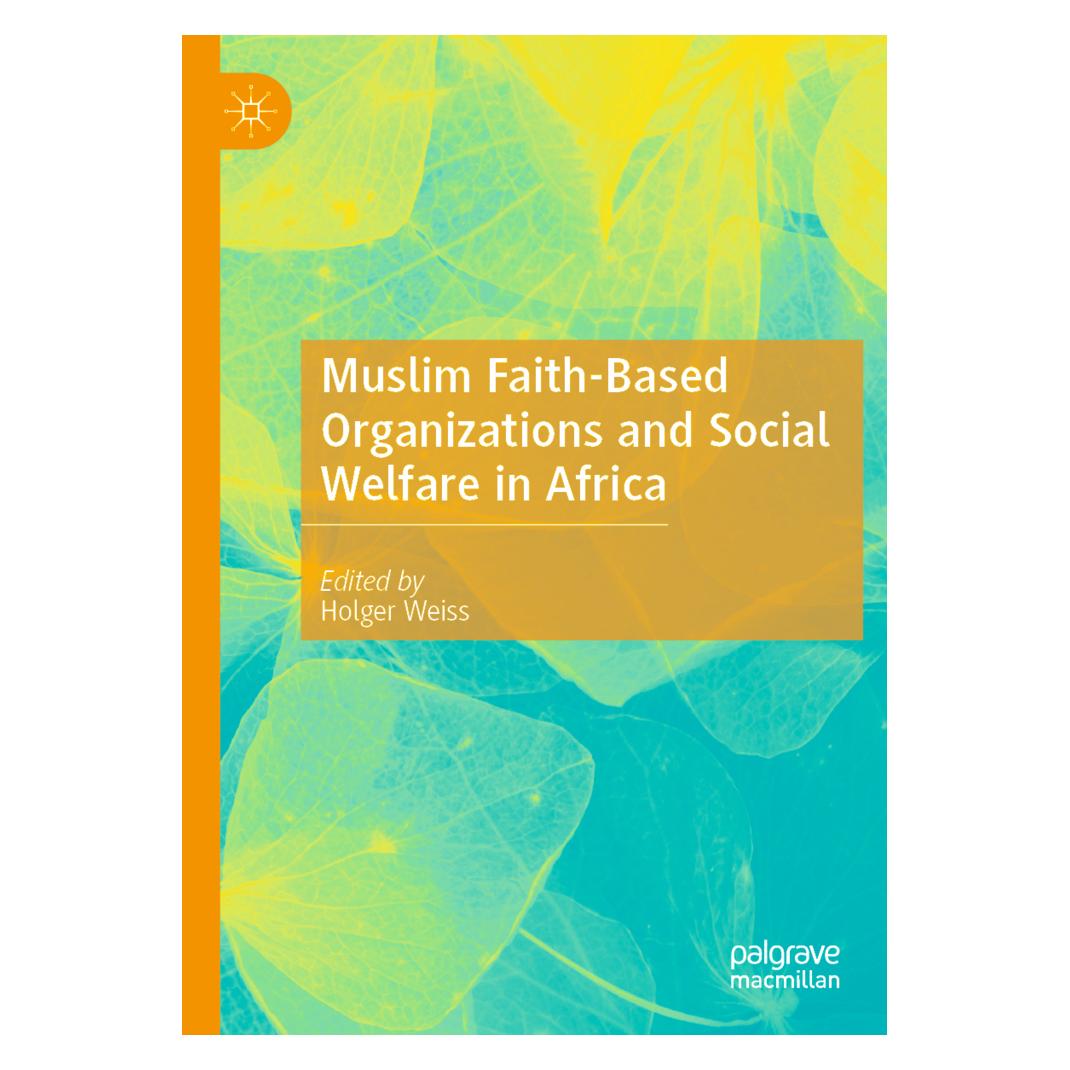 Springer Muslim Faith-Based Organizations and Social Welfare in Africa (Englisch, Softcover, Holger Weiss) (56202008)