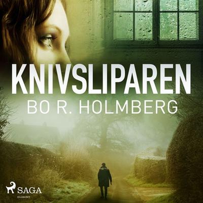 Knivsliparen - Bo R. Holmberg, Audio, 9788726392609