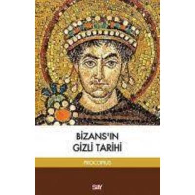 Bizansin Gizli Tarihi, Taschenbuch von Prokopius, Say Yayinlari