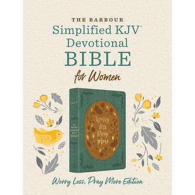 The Barbour Skjv Devotional Bible for Women: Worry Less, Pray More, Gebundene Ausgabe von Compiled By Barbour Staff, Barbour Publishing