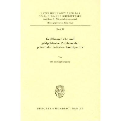 Geldtheoretische und geldpolitische Probleme der potentialorientierten Kreditpolitik., Taschenbuch von Ludwig Stirnberg, Duncker & Humblot,