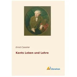 Kants Leben und Lehre, Biografien von Ernst Cassirer
