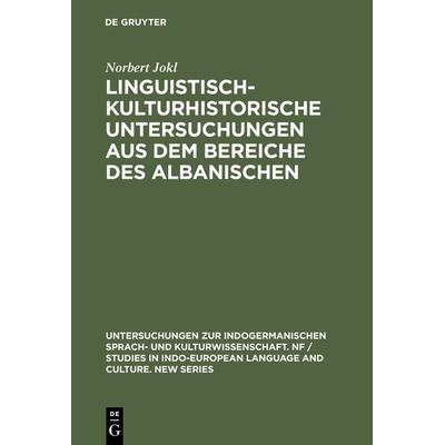 Linguistisch-kulturhistorische Untersuchungen aus dem Bereiche des Albanischen, Gebundene Ausgabe von Norbert Jokl, De Gruyter Oldenbourg,