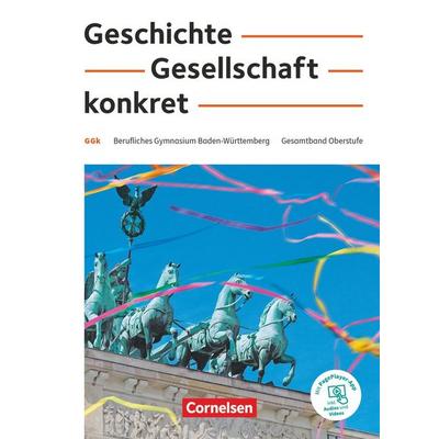 Geschichte, Gesellschaft, konkret - Berufliches Gymnasium Baden-Württemberg - 11.-13. Schuljahr, Gebundene Ausgabe von Ute Wiedenhoff,Martin