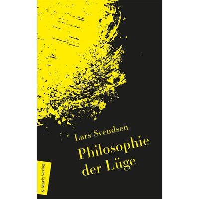 Philosophie der Lüge, Gebundene Ausgabe von Lars Svendsen, Marix Verlag ein Imprint von Verlagshaus Römerweg, 978-3-7374-1336-7