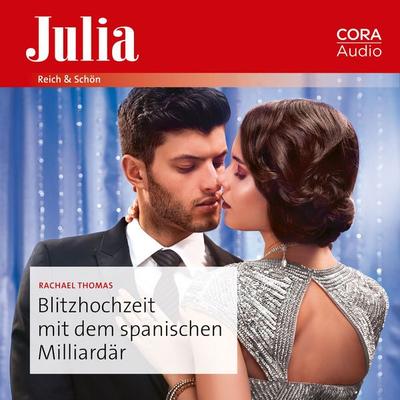 Blitzhochzeit mit dem spanischen Milliardär - Rachael Thomas, Audio, 9783963693670