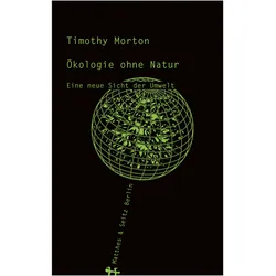 Ökologie ohne Natur, Sachbücher von Timothy Morton