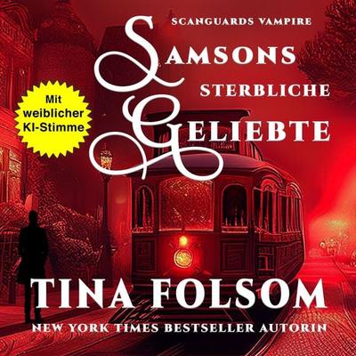 Samsons Sterbliche Geliebte - Tina Folsom, Audio, 9781961208513