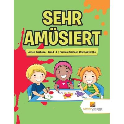 Sehr Amüsiert, Taschenbuch von Activity Crusades, Speedy Publishing Canada Ltd, 978-0-228-22359-7