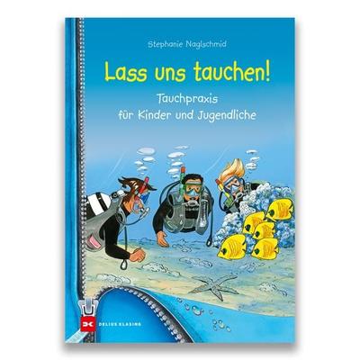 Lass uns tauchen!, Taschenbuch von Stephanie Naglschmid, Delius Klasing, 978-3-667-11518-8