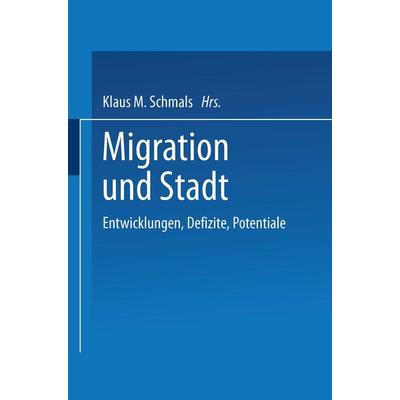 Migration und Stadt, Taschenbuch von , VS Verlag für Sozialwissenschaften, 978-3-663-10797-2