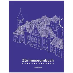 Zürimuseumbuch, Sachbücher von Tina Schmid, Tina, Schmid