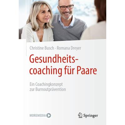 Gesundheitscoaching für Paare, Taschenbuch von Christine Busch,Romana Dreyer, Springer Fachmedien Wiesbaden GmbH, 978-3-658-29851-7