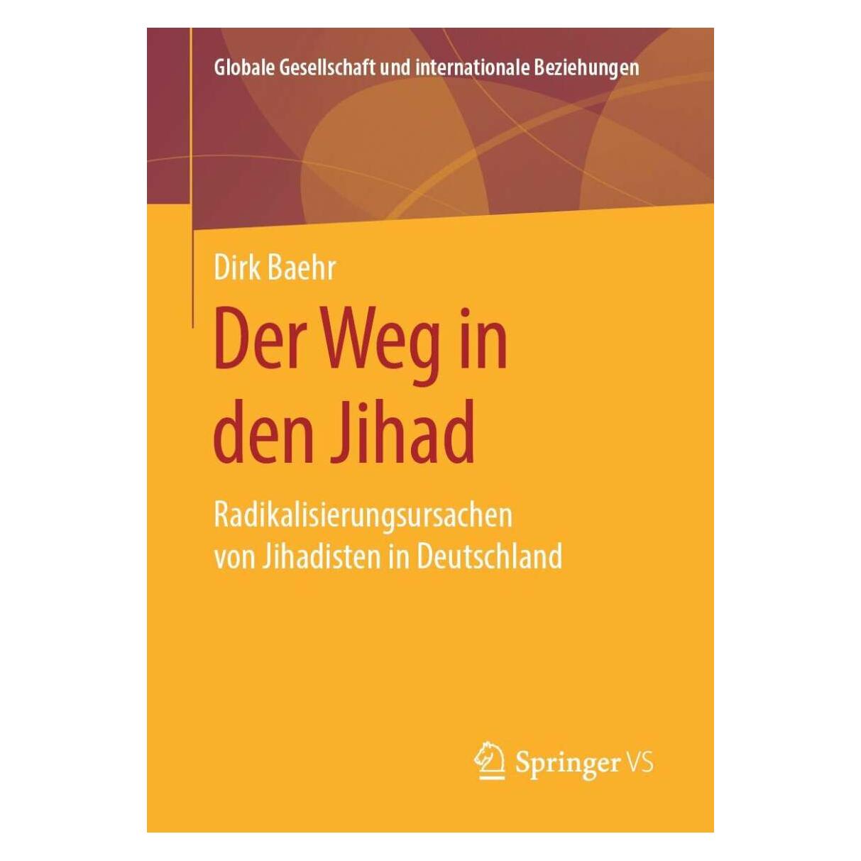 Springer Der Weg in den Jihad (Deutsch, Softcover, Dirk Baehr) (25454319)