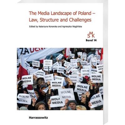 The Media Landscape of Poland – Law, Structure and Challenges, Taschenbuch von Katarzyna Konarska,Agnieszka Węglińska, Harrassowitz, 978-3-447-12439-3