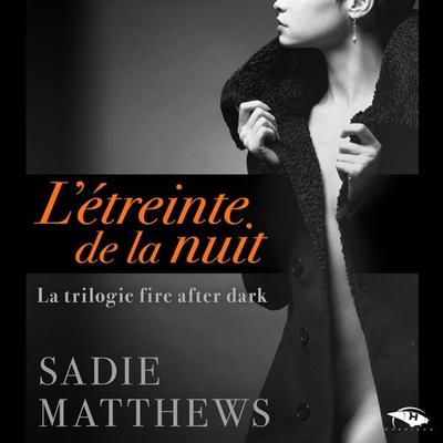 L'Étreinte de la nuit - Sadie Matthews, Audio, 9782374340050