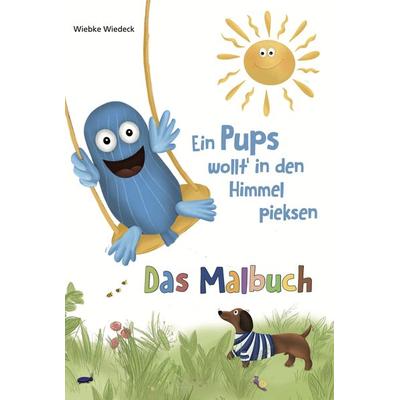 Ein Pups wollt' in den Himmel pieksen, Taschenbuch von Wiebke Wiedeck, Wiedeck Verlag, 978-3-9821194-9-6