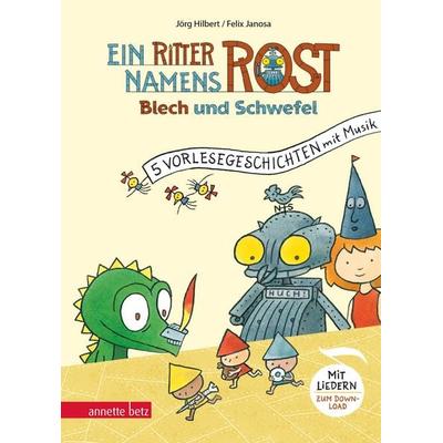 Ein Ritter namens Rost (Ritter Rost Vorlesegeschichten mit Musik), Gebundene Ausgabe von Jörg Hilbert, Annette Betz im Ueberreuter Verlag,
