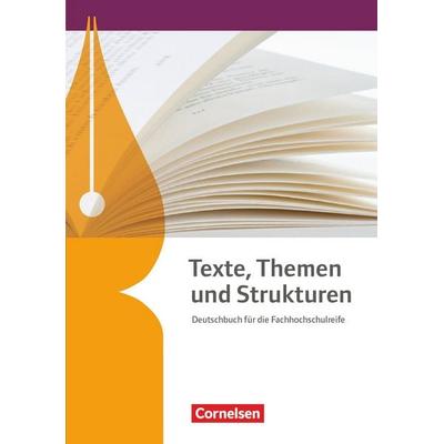 Texte, Themen und Strukturen - Fachhochschulreife Neubearbeitung, Gebundene Ausgabe von Thorsten Strübe,Angela Mielke,Bernhard Schepers,Nora
