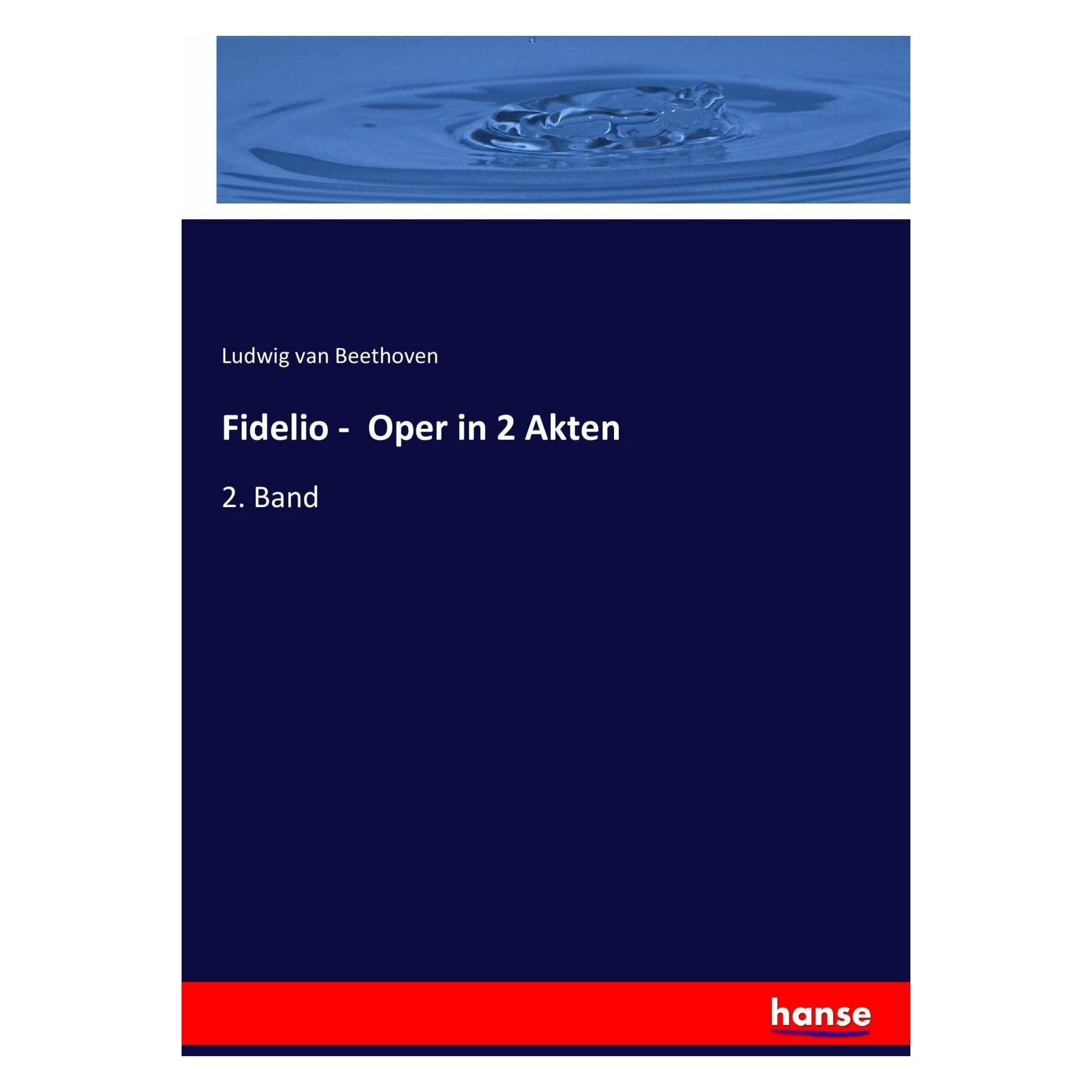 Hansebooks Fidelio - Oper in 2 Akten (Deutsch, Softcover, Ludwig van Beethoven) (41812425)