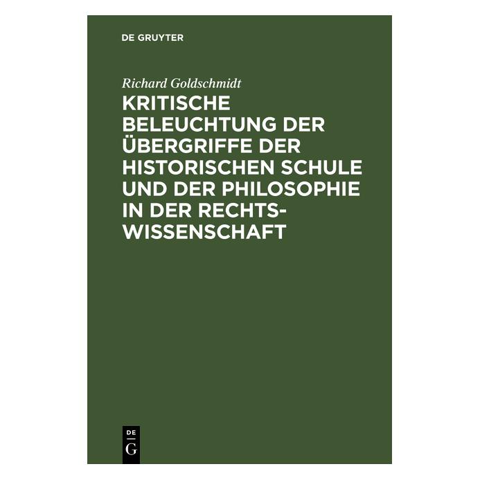 De Gruyter Goldschmidt:Kritische Beleuchtung der Ã (Deutsch, Hardcover, Richard Goldschmidt) (67772284)