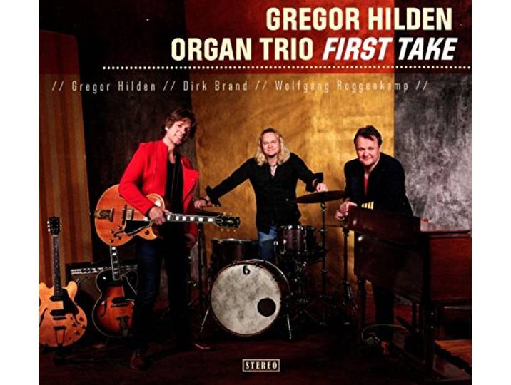 Gregor Hilden Organ Trio - First Take
