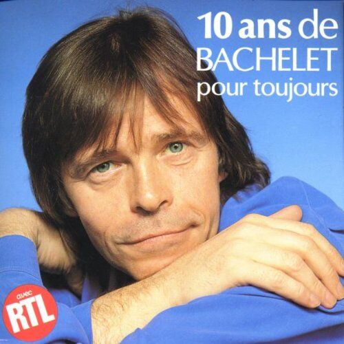 Pierre Bachelet - 10 Ans Pour Toujours - Preis vom 11.10.2026 03:10:56 h