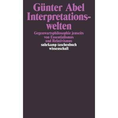 Interpretationswelten, Taschenbuch von Günter Abel, Suhrkamp, 978-3-518-28810-8