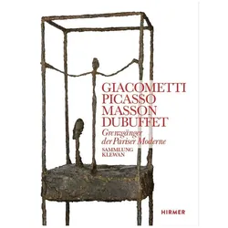 Giacometti, Picasso, Masson, Dubuffet, Biografien von Markus Müller, Alexander Gaude